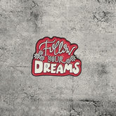 Metal Enamel Brooches 3m Sticker Fashion Jewelry Design Follow Your Dreams