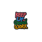 Metal Enamel Brooches 3m Sticker Keep Up The Good Work