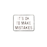 Metal Enamel Brooches 3m Sticker its ok to make mistakes