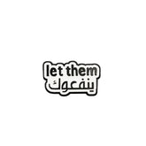 Metal Enamel Brooches 3m Sticker Let them bewakuf