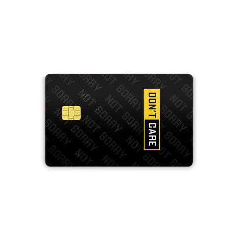 Don,t Care Card Skin