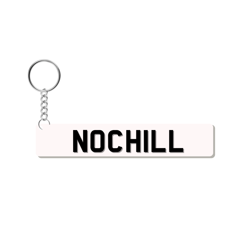 NOCHILL Keychain