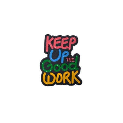 Metal Enamel Brooches 3m Sticker Keep Up The Good Work
