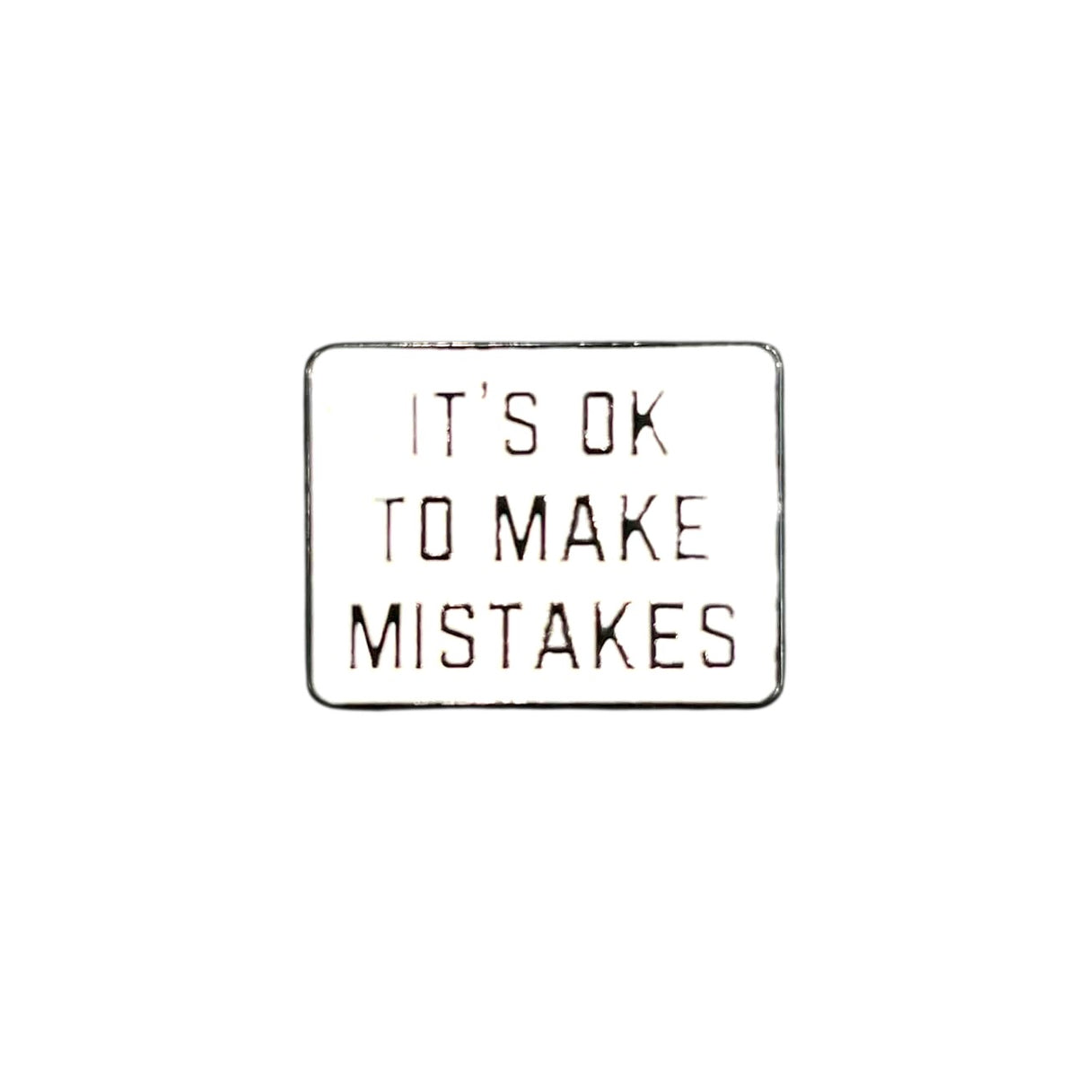 Metal Enamel Brooches 3m Sticker its ok to make mistakes