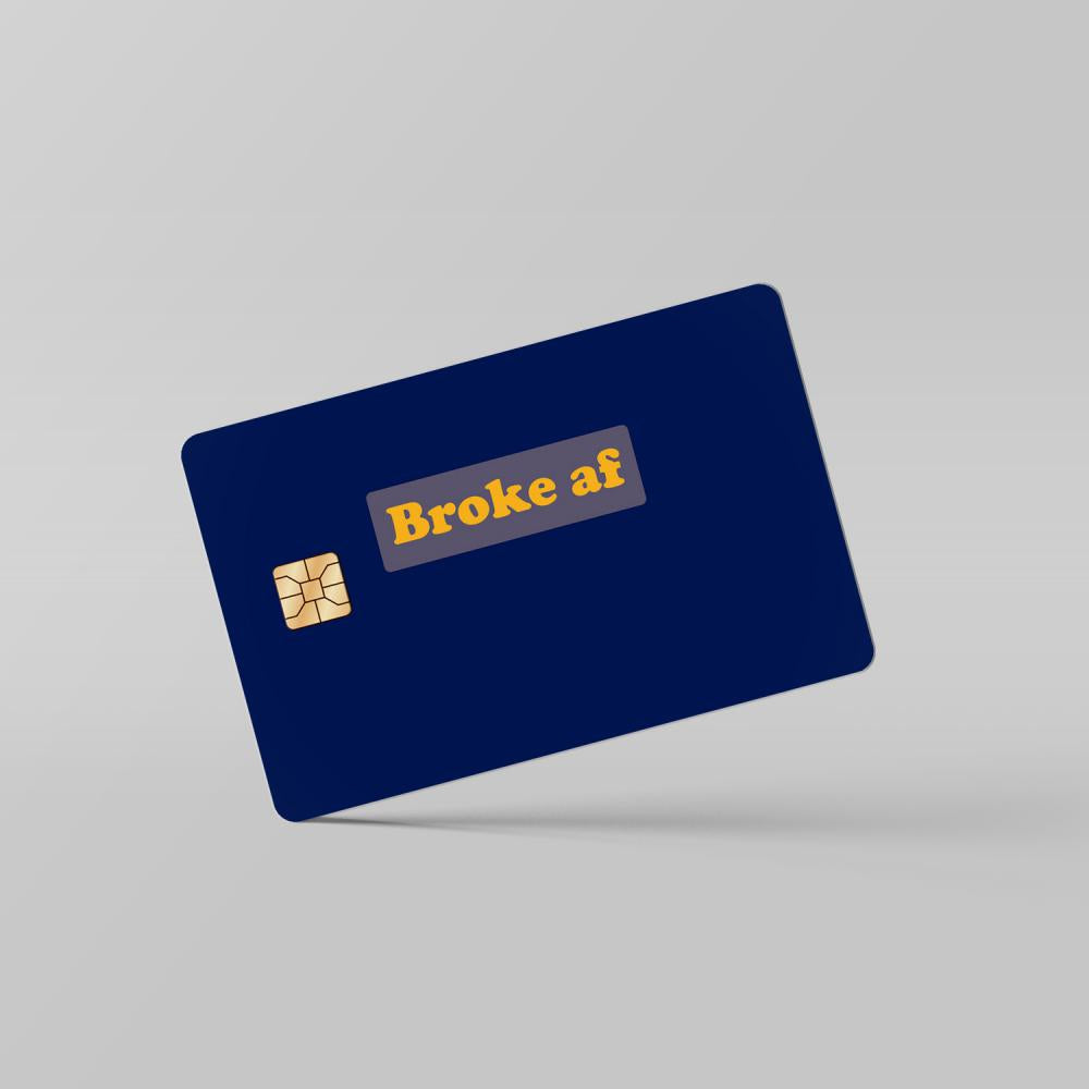 Broke AF - Debit & Credit Card Skin