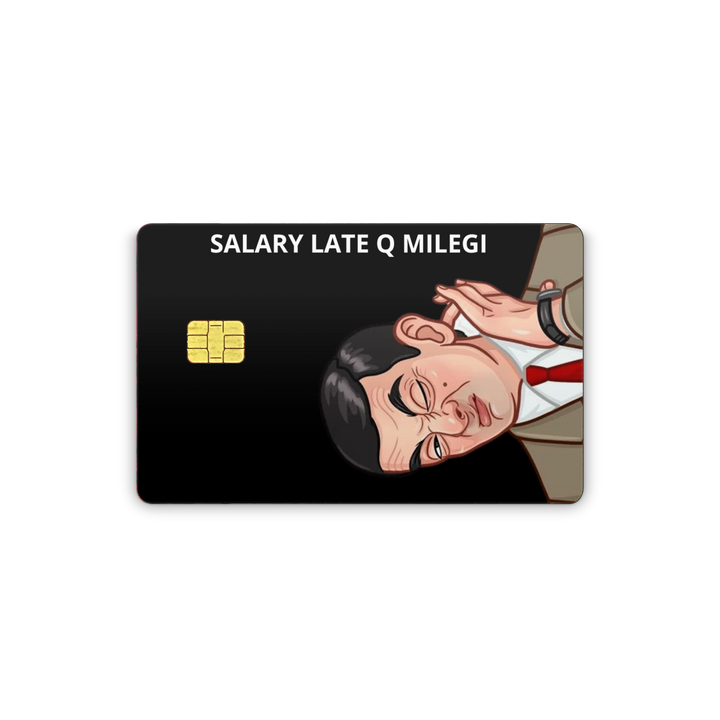 salary late q milegi Card Skin